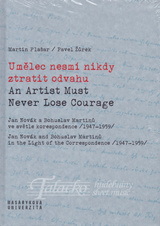 Umělec nesmí nikdy ztratit odvahu